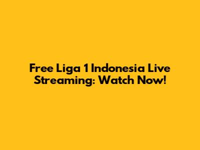 Free Liga 1 Indonesia Live Streaming: Watch Now!