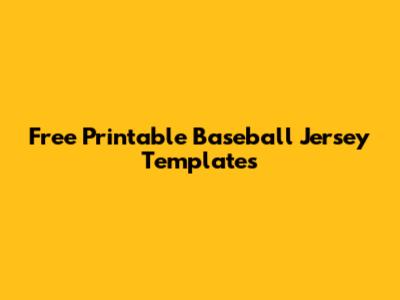 Free Printable Baseball Jersey Templates