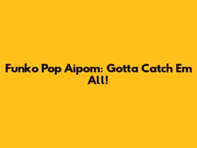 Funko Pop Aipom: Gotta Catch 'Em All!