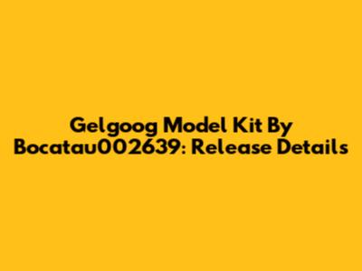 Gelgoog Model Kit By Bocatau002639: Release Details