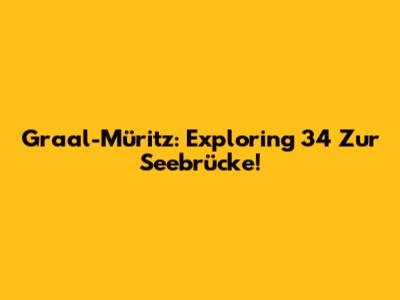 Graal-Müritz: Exploring 34 Zur Seebrücke!