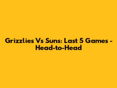 Grizzlies Vs Suns: Last 5 Games - Head-to-Head