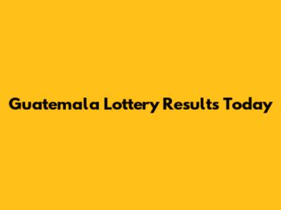 Guatemala Lottery Results Today