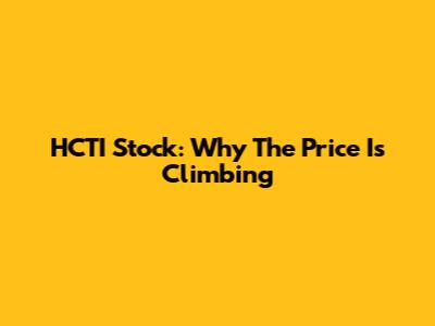 HCTI Stock: Why The Price Is Climbing