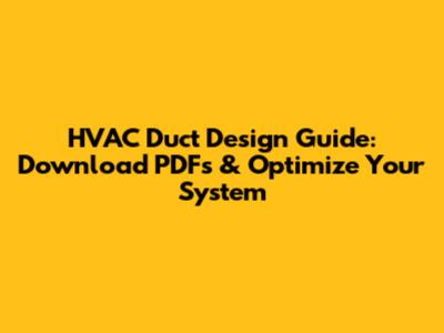 HVAC Duct Design Guide: Download PDFs & Optimize Your System