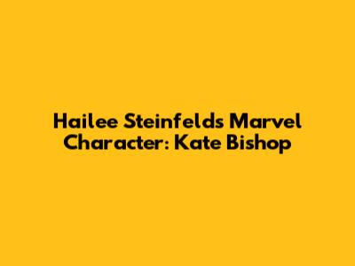 Hailee Steinfeld's Marvel Character: Kate Bishop