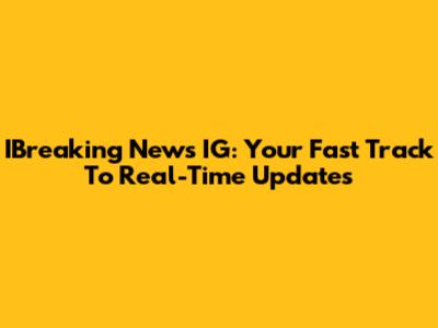 IBreaking News IG: Your Fast Track To Real-Time Updates