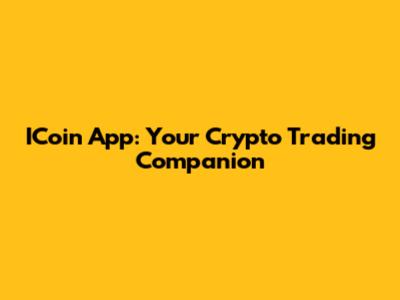 ICoin App: Your Crypto Trading Companion