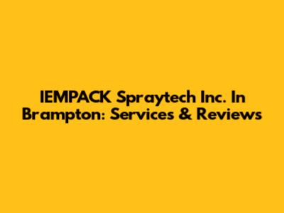 IEMPACK Spraytech Inc. In Brampton: Services & Reviews
