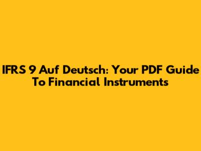 IFRS 9 Auf Deutsch: Your PDF Guide To Financial Instruments