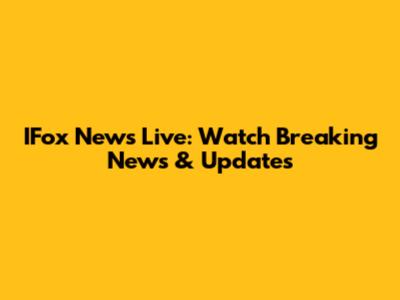 IFox News Live: Watch Breaking News & Updates