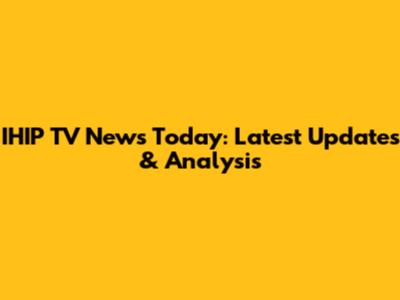IHIP TV News Today: Latest Updates & Analysis