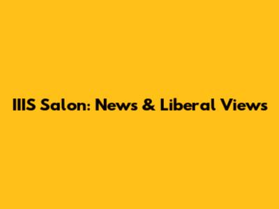 IIIS Salon: News & Liberal Views