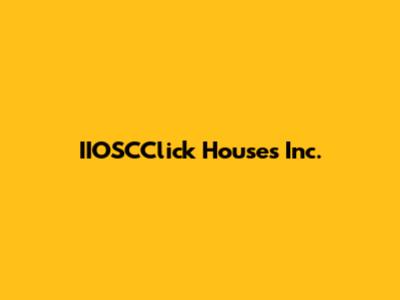 IIOSCClick Houses Inc.