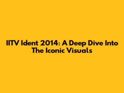 IITV Ident 2014: A Deep Dive Into The Iconic Visuals