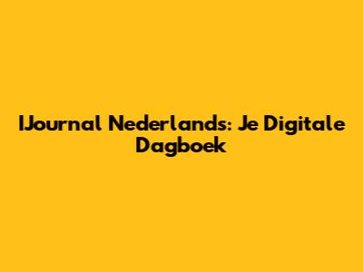 IJournal Nederlands: Je Digitale Dagboek