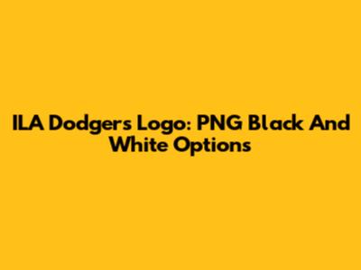 ILA Dodgers Logo: PNG Black And White Options