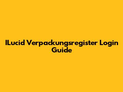 ILucid Verpackungsregister Login Guide