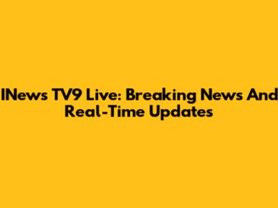 INews TV9 Live: Breaking News And Real-Time Updates