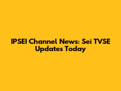 IPSEI Channel News: Sei TVSE Updates Today