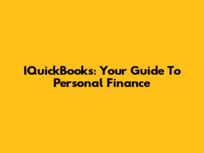 IQuickBooks: Your Guide To Personal Finance