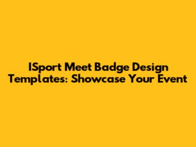 ISport Meet Badge Design Templates: Showcase Your Event