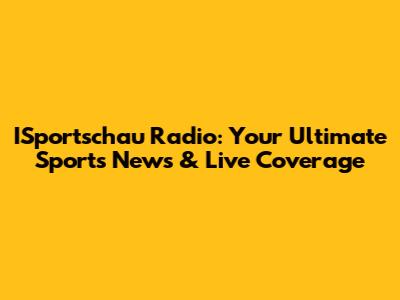 ISportschau Radio: Your Ultimate Sports News & Live Coverage