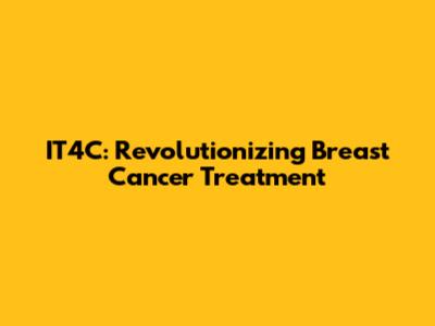 IT4C: Revolutionizing Breast Cancer Treatment