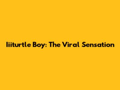 Iiiturtle Boy: The Viral Sensation