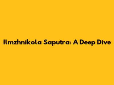 Ilmzhnikola Saputra: A Deep Dive