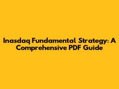 Inasdaq Fundamental Strategy: A Comprehensive PDF Guide