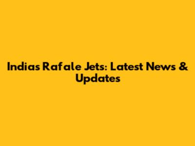 India's Rafale Jets: Latest News & Updates