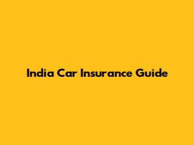 India Car Insurance Guide