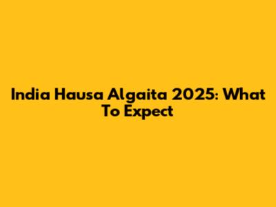 India Hausa Algaita 2025: What To Expect