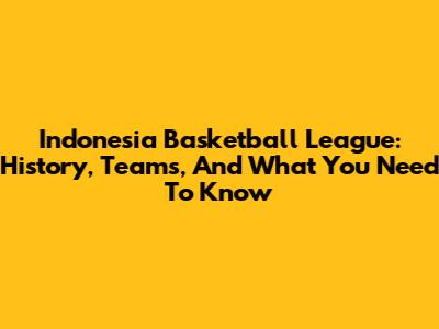 Indonesia Basketball League: History, Teams, And What You Need To Know