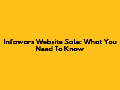 Infowars Website Sale: What You Need To Know