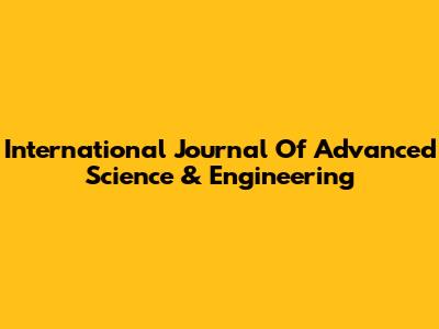 International Journal Of Advanced Science & Engineering