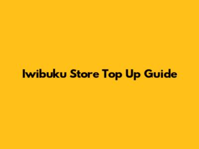 Iwibuku Store Top Up Guide