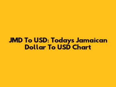 JMD To USD: Today's Jamaican Dollar To USD Chart