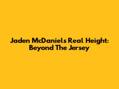 Jaden McDaniels' Real Height: Beyond The Jersey