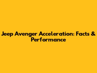 Jeep Avenger Acceleration: Facts & Performance