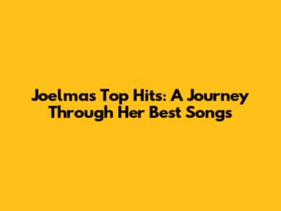 Joelma's Top Hits: A Journey Through Her Best Songs