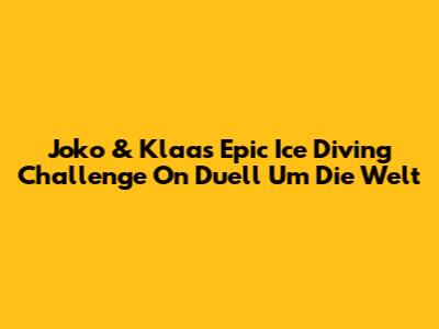 Joko & Klaas' Epic Ice Diving Challenge On Duell Um Die Welt