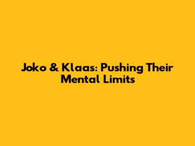 Joko & Klaas: Pushing Their Mental Limits