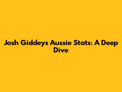 Josh Giddey's Aussie Stats: A Deep Dive