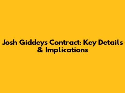 Josh Giddey's Contract: Key Details & Implications