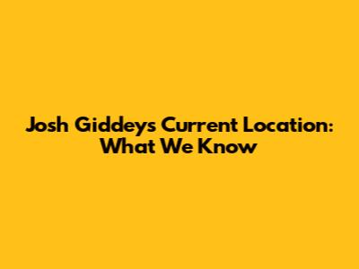 Josh Giddey's Current Location: What We Know