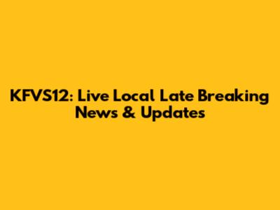 KFVS12: Live Local Late Breaking News & Updates