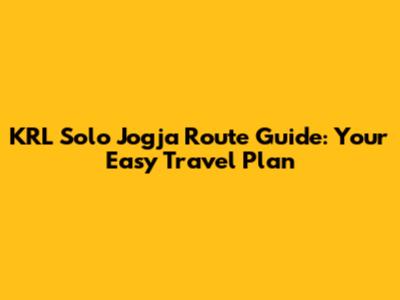 KRL Solo Jogja Route Guide: Your Easy Travel Plan