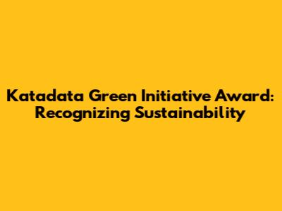 Katadata Green Initiative Award: Recognizing Sustainability